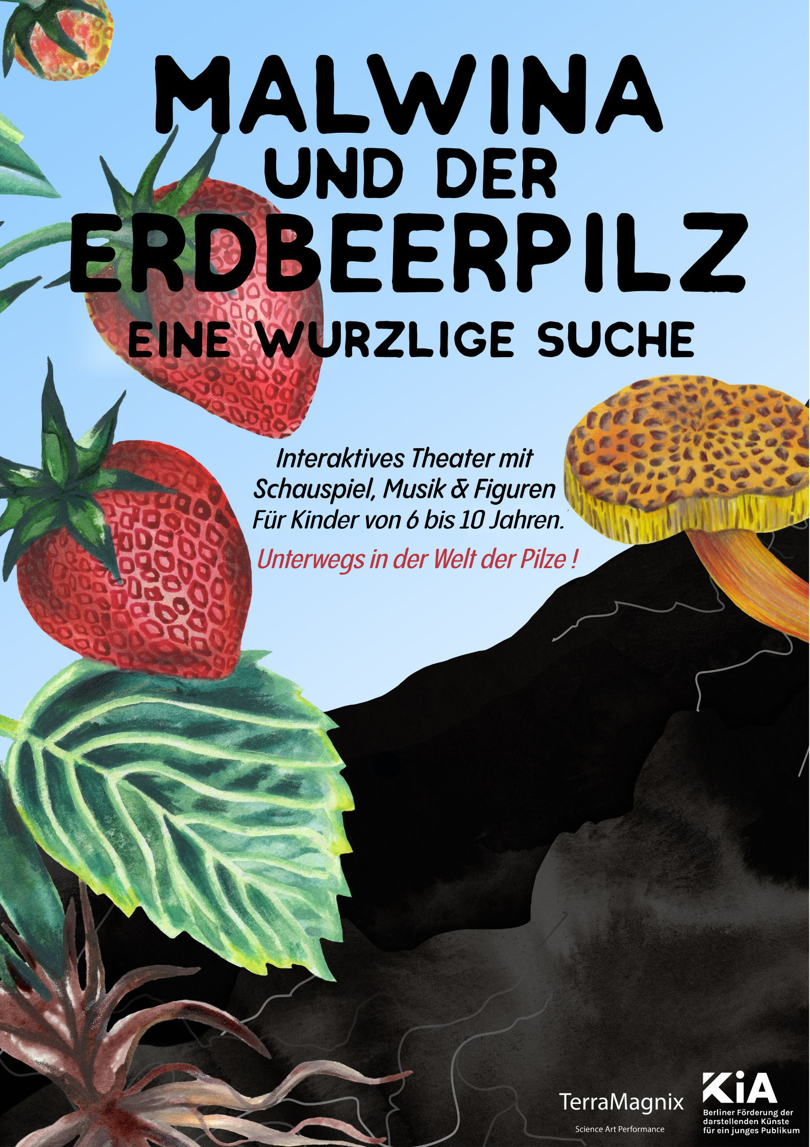 Plakat zur Theateraufführung " Malwina und der Erdbeepilz"; Erdbeeren un dPilz auf Erde werden abgebildet
